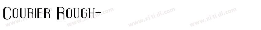 Courier Rough字体转换